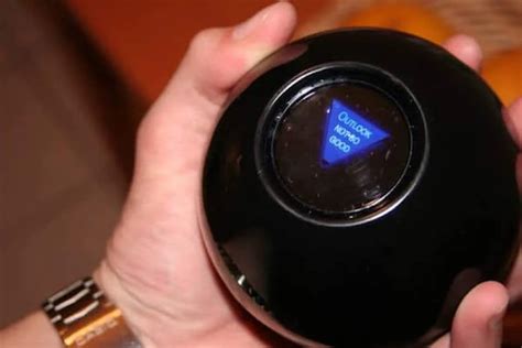 The magic 8 ball does not foresee a favorable outcome